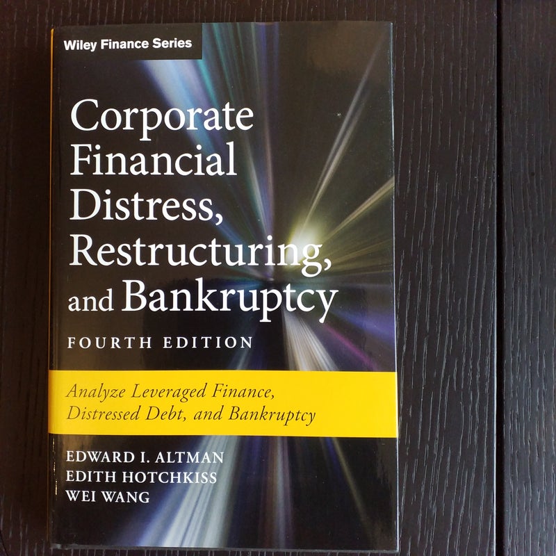 Corporate Financial Distress, Restructuring, and Bankruptcy