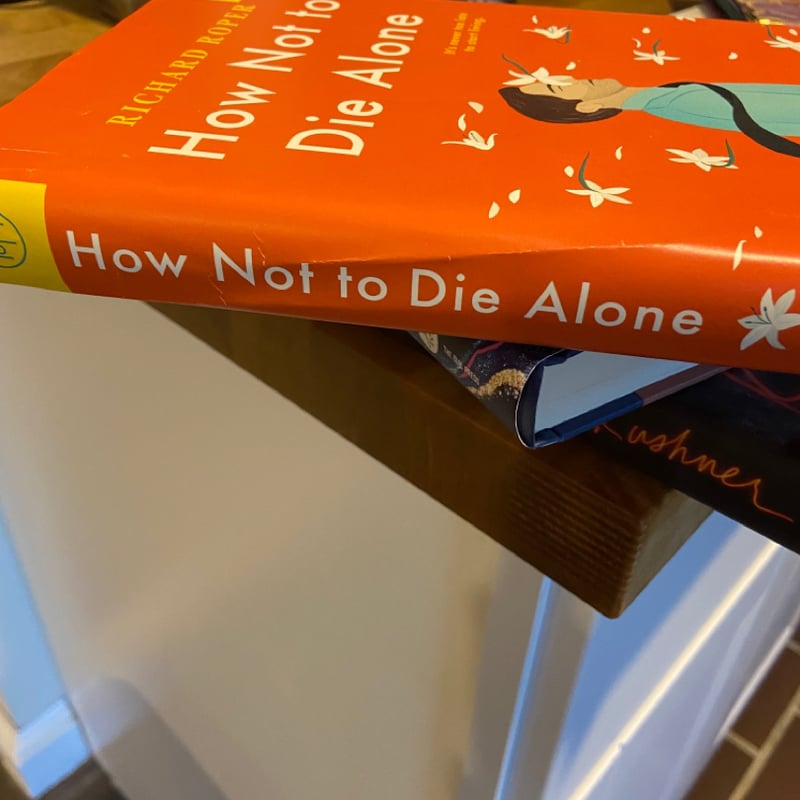 How Not to Die Alone by Richard Roper, Hardcover Pangobooks