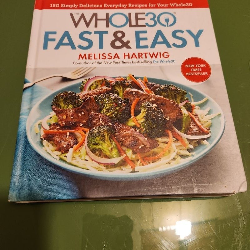 Whole 30 Fast and Easy