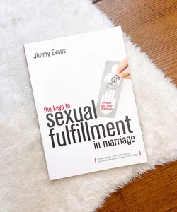 Keys to Sexual Fullfillment In