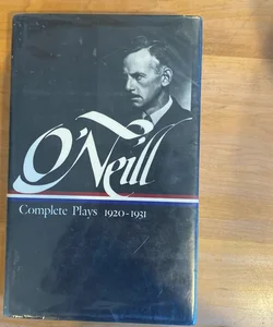 Eugene o'Neill: Complete Plays Vol. 2 1920-1931 (LOA #41)
