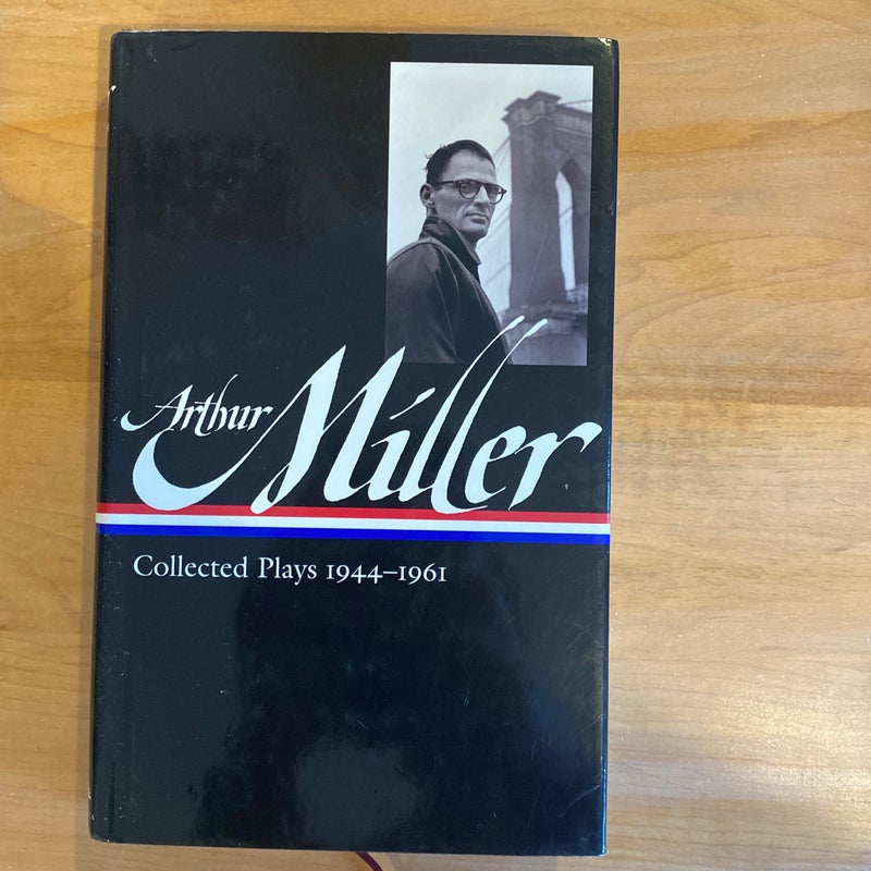 Arthur Miller: Collected Plays Vol. 1 1944-1961 (LOA #163)