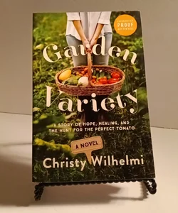 Garden Variety: A Novel *Advanced Reader's Copy*