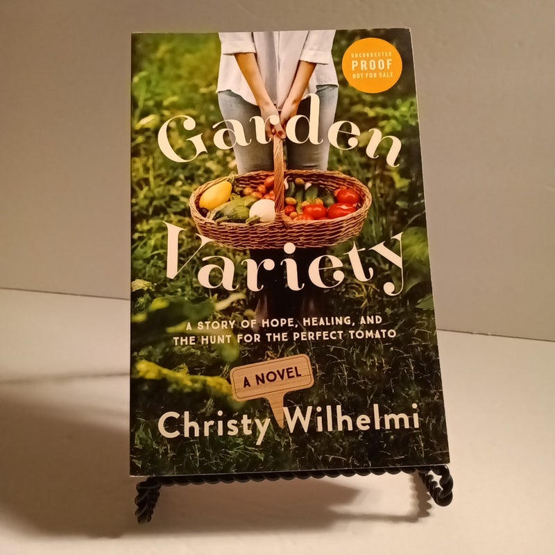 Garden Variety: A Novel *Advanced Reader's Copy*