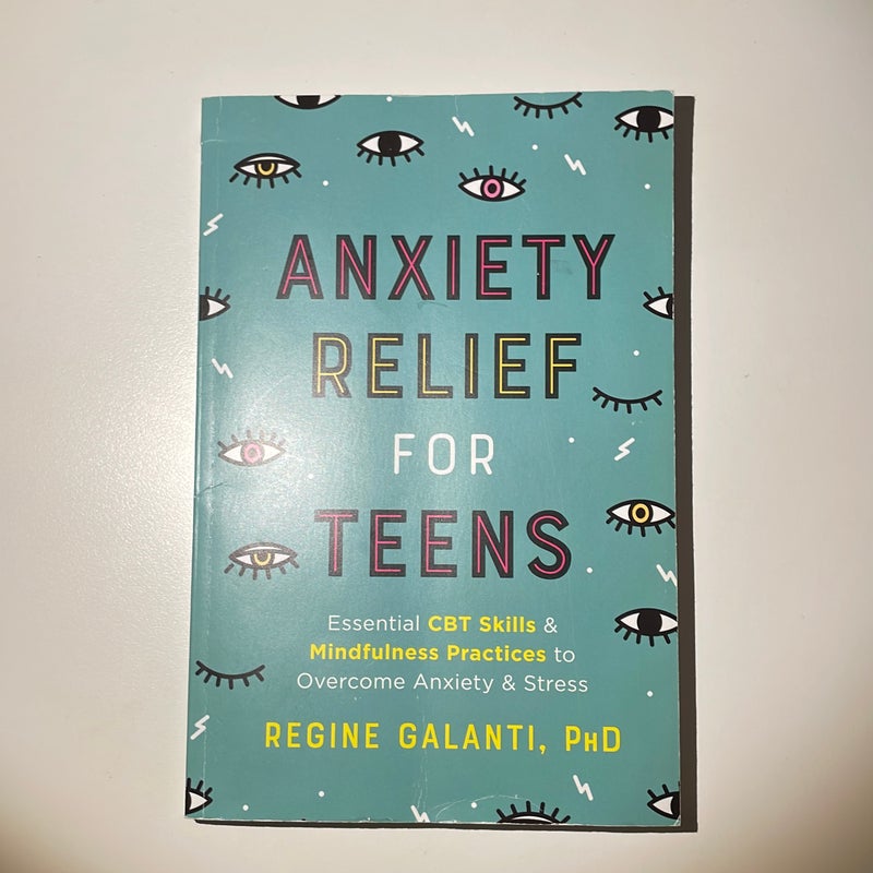 Anxiety Relief for Teens - by Regine Galanti (Paperback)