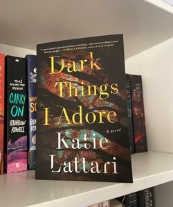 Dark Things I Adore