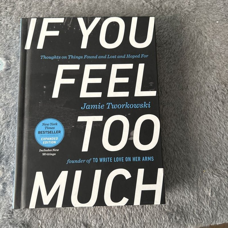 If You Feel Too Much, Expanded Edition