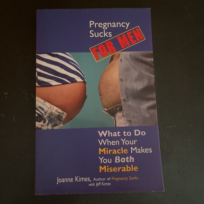 Pregnancy Sucks for Men
