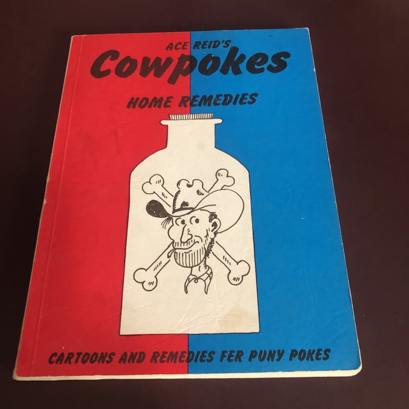 Cowpokes Home Remedies