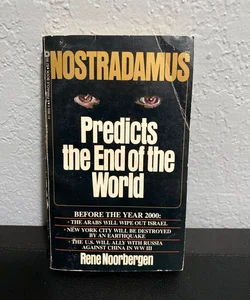 Nostradamus Predicts The End Of The World