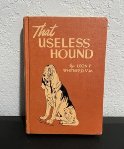 That Useless Hound