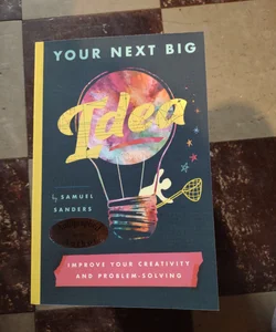 Your Next Big Idea