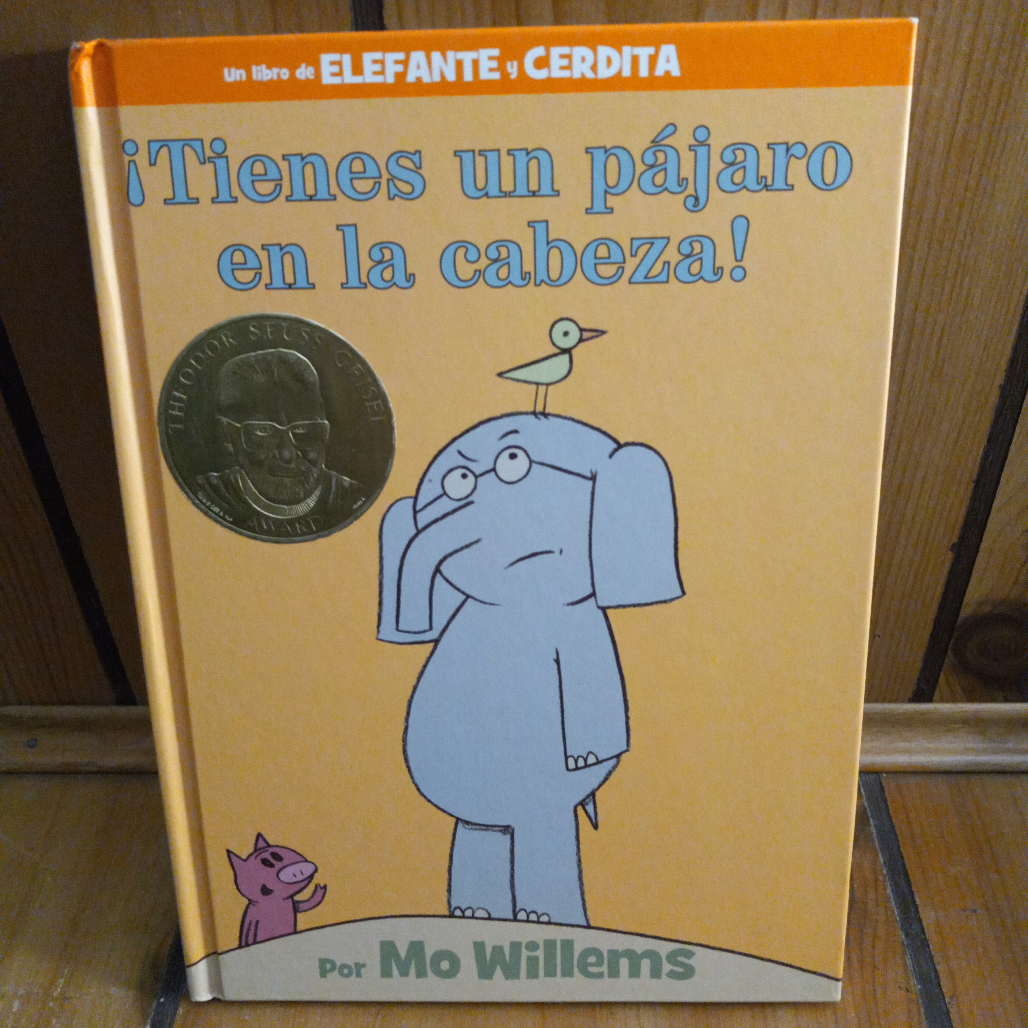 ¡Tienes un Pájaro en la Cabeza! (an Elephant and Piggie Book, Spanish Edition)