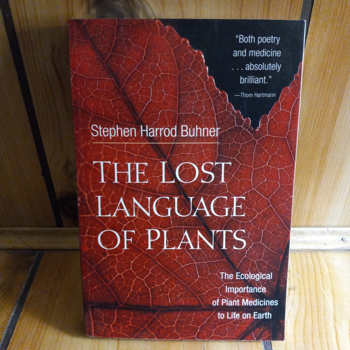 The Lost Language of Plants by Stephen Harrod Buhner