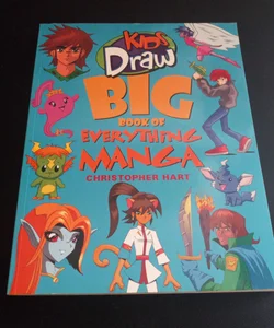 Kids Draw Big Book of Everything Manga