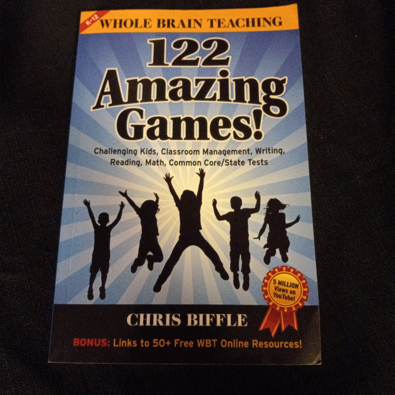 Whole Brain Teaching: 122 Amazing Games!