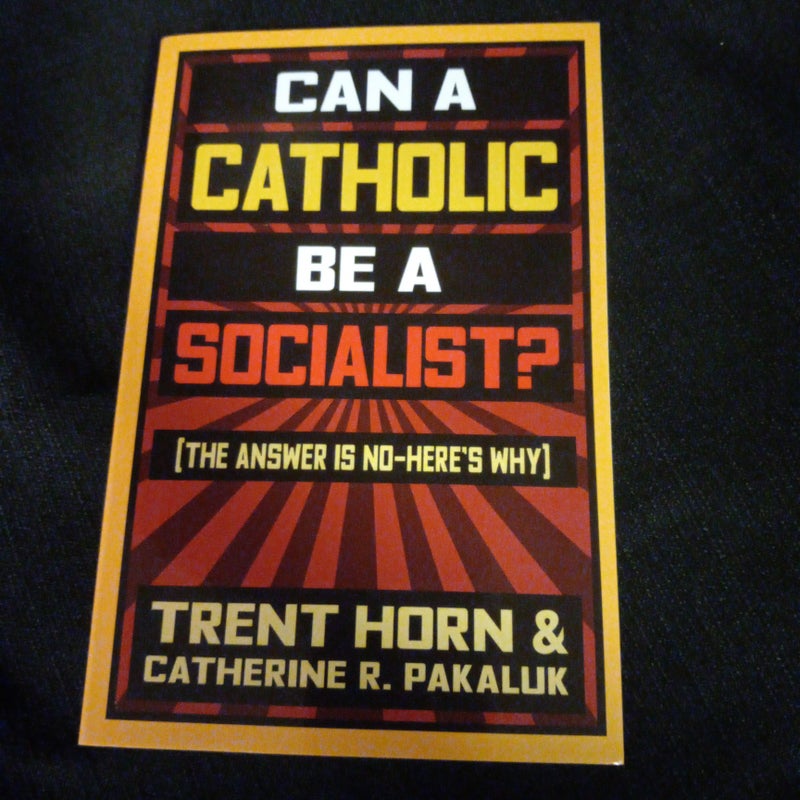 Can a Catholic Be a Socialist?