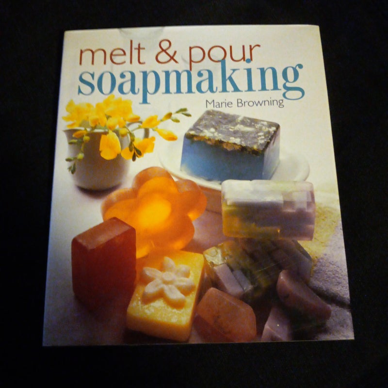 Melt and Pour Soapmaking