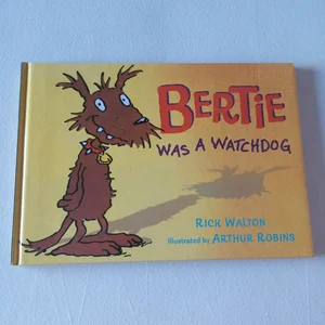 Bertie Was a Watchdog