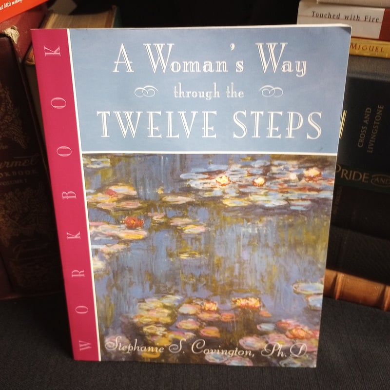 A Woman's Way Through the Twelve Steps Workbook