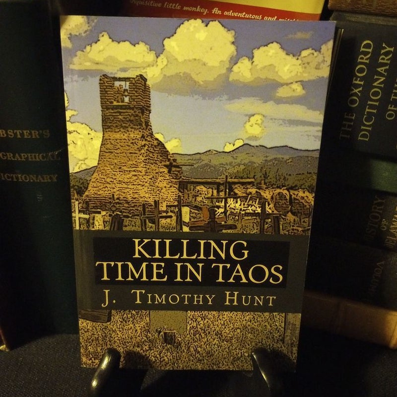 Killing Time in Taos