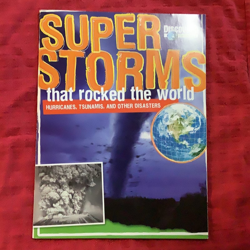 Super Storms That Rocked the World