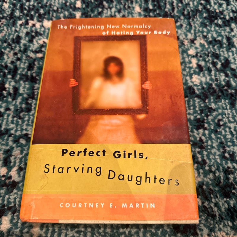 Perfect Girls, Starving Daughters