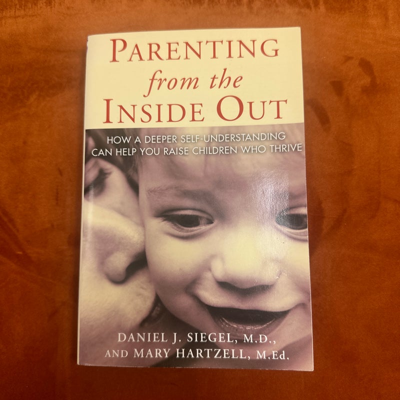 Parenting from the Inside Out