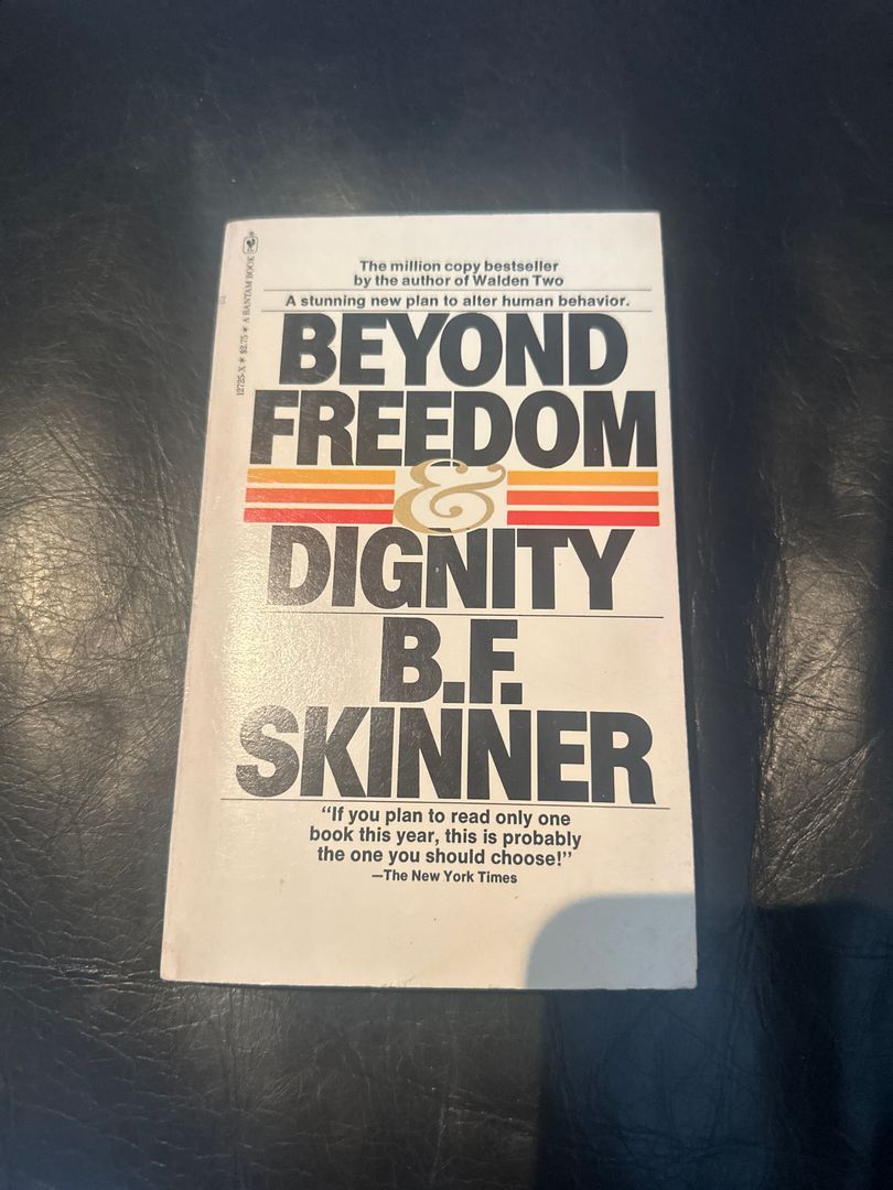 Beyond Freedom and Dignity