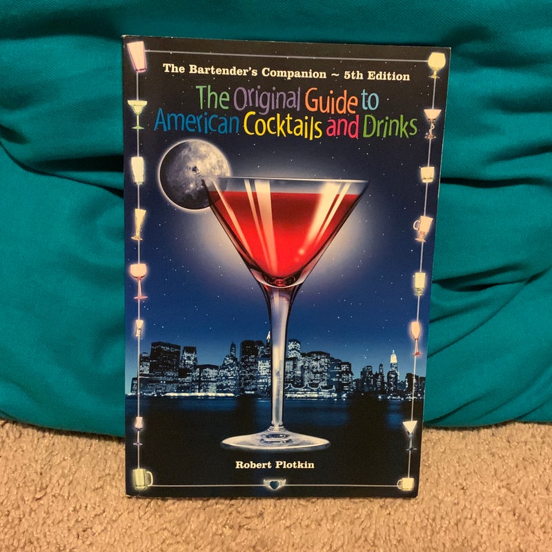 The Original Guide to American Cocktails and Drinks