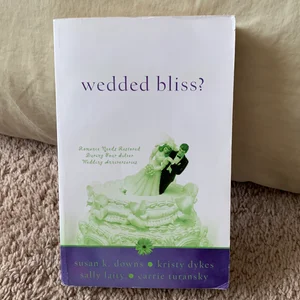 Wedded Bliss?