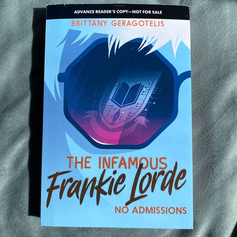 The Infamous Frankie Lorde 3: No Admissions