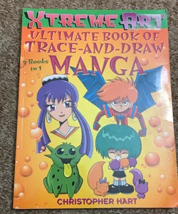 Xtreme Art (tm) Ultimate Book of Trace-And-Draw Manga