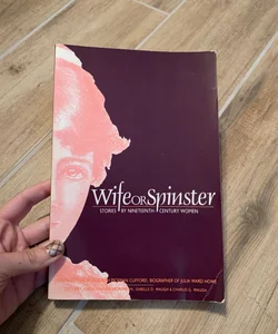 Wife or Spinster First Edition