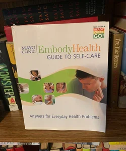Mayo Clinic Embody Health Guide to Self-Care
