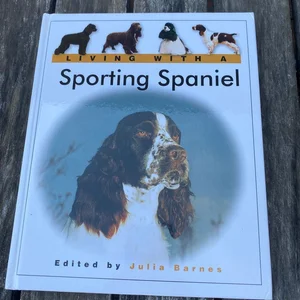 Living with a Sporting Spaniel