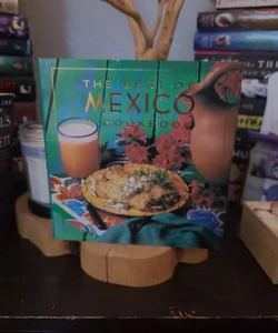 The Best of Mexico Cookbook