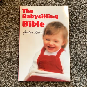The Babysitting Bible