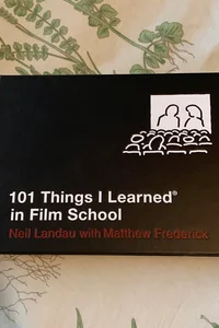 101 Things I Learned™ in Film School