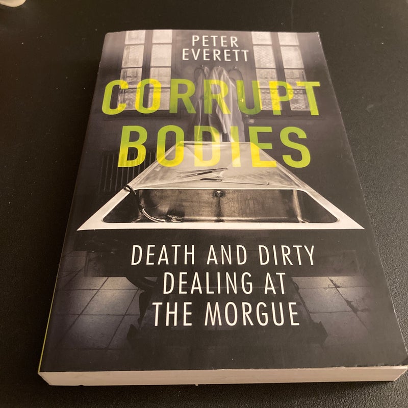 Corrupt Bodies