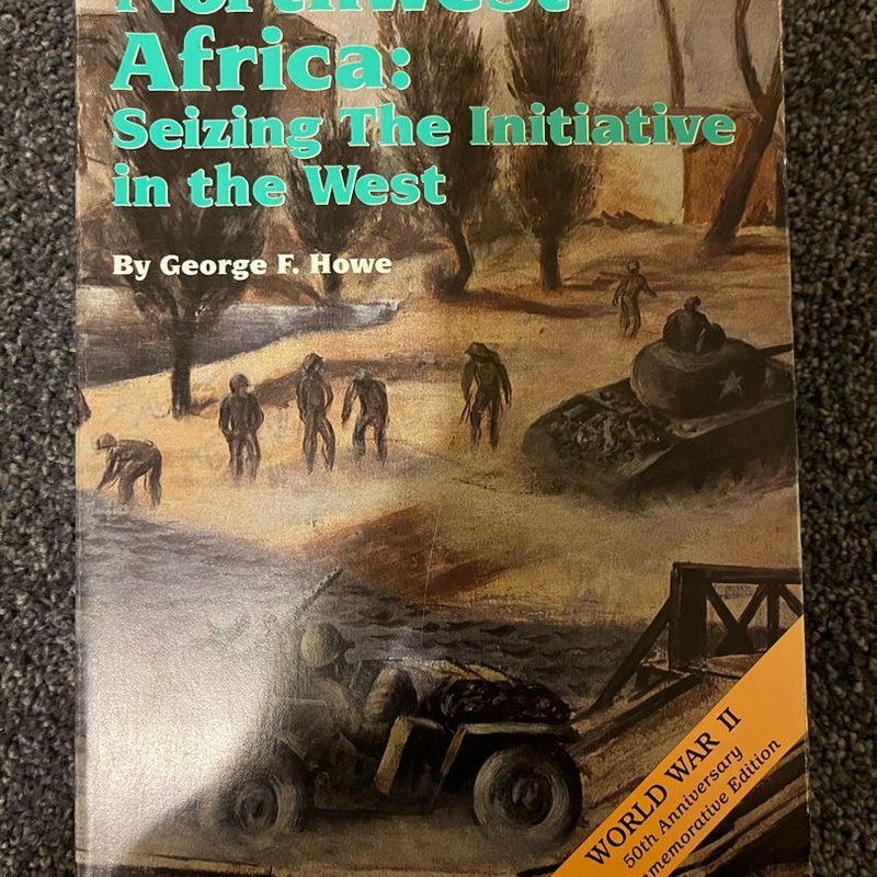 Northwest Africa: Seizing the Initiative in the West