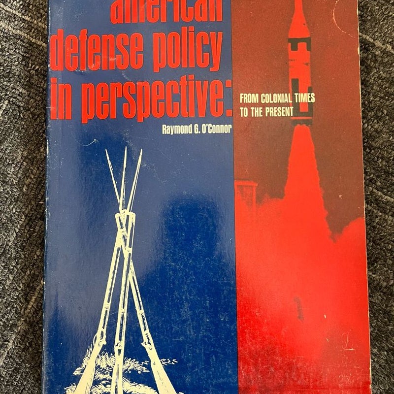 American Defense Policy in Perspective Paper