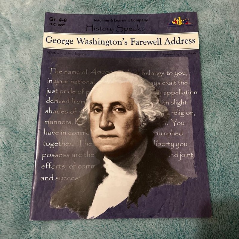 History Speaks… George Washington’s Farewell Address for Grades 4-8