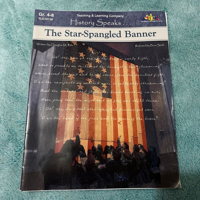 History Speaks… The Star-Spangled Banner for Grades 4-8