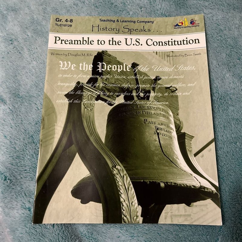 History Speaks… Preamble to the U.S. Constitution for Grades 4-8