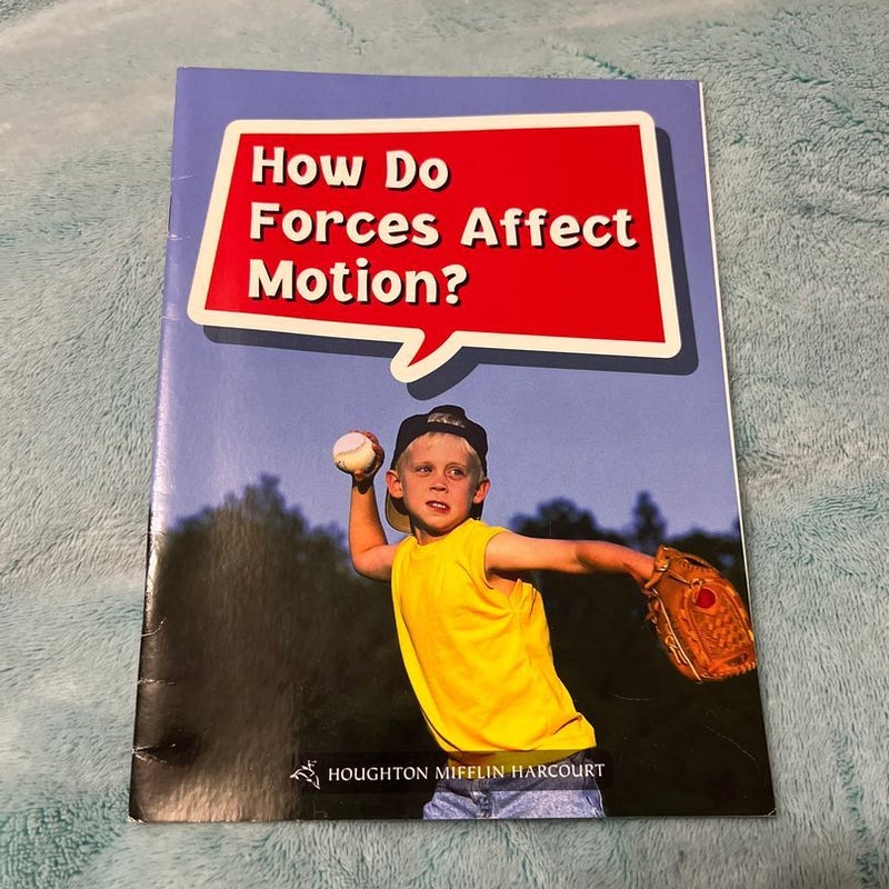 Science and Engineering Leveled Readers: How Do Forces Affect Motion?