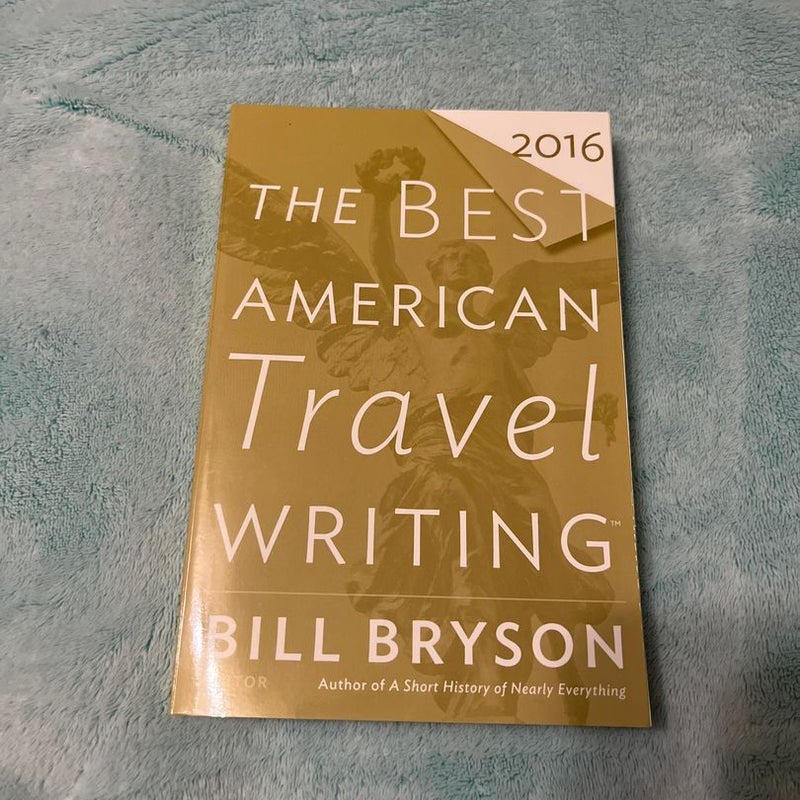 The Best American Travel Writing 2016