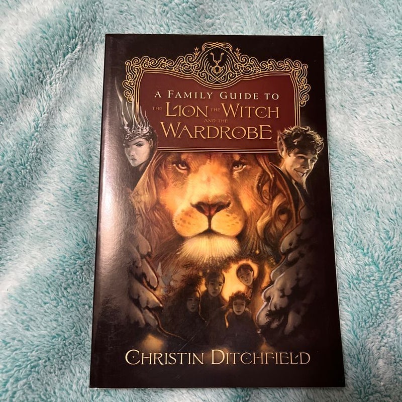 A Family Guide to the Lion, the Witch and the Wardrobe