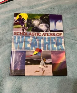 Scholastic Atlas of Weather