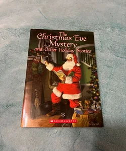 The Christmas Eve Mystery and Other Holiday Stories
